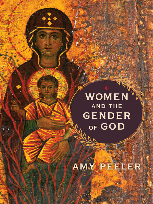 Title details for Women and the Gender of God by Amy Peeler - Wait list